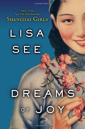 Dreams of Joy: A Novel (Shanghai Girls, Band 2)