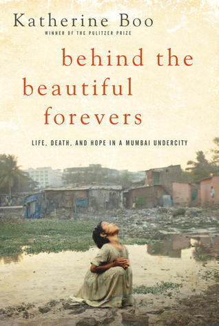 Behind the Beautiful Forevers: Life, death, and hope in a Mumbai undercity