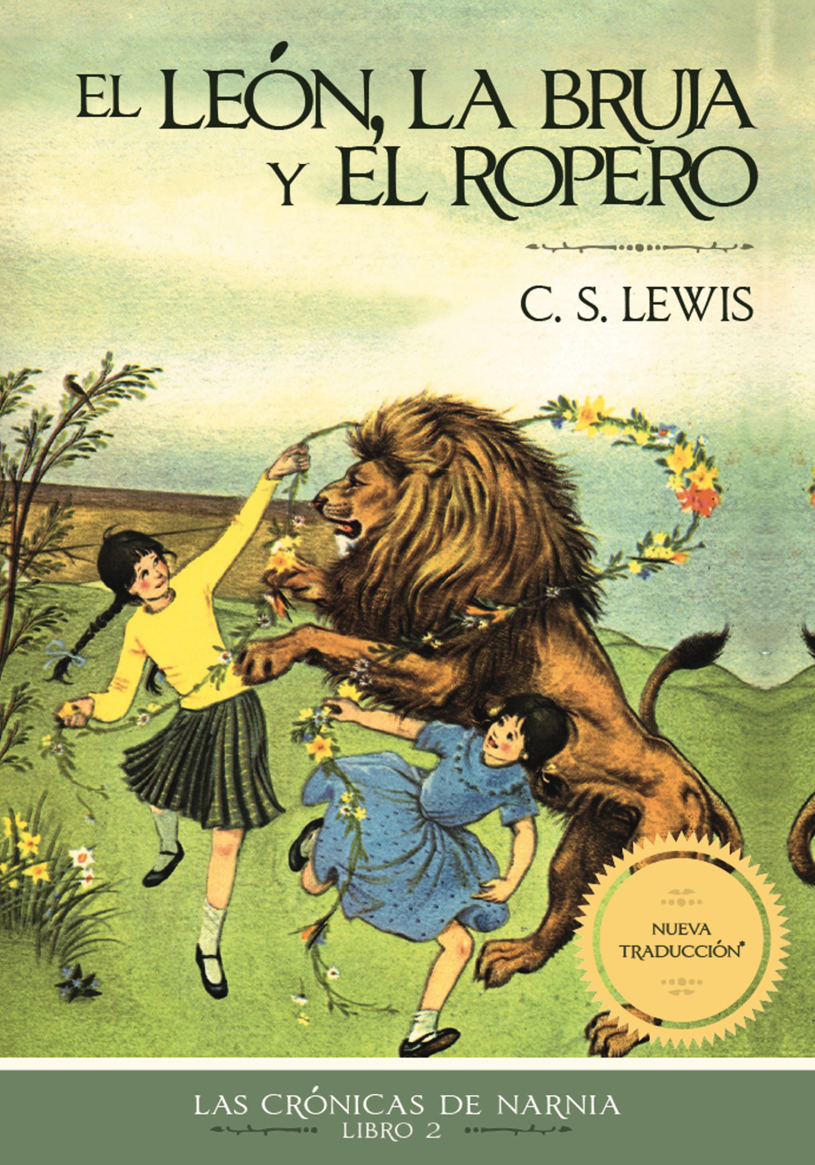 El león, la bruja y el ropero, Edición clásica (Las Crónicas de Narnia, Band 2)