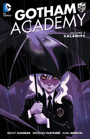 Gotham Academy Vol. 2: Calamity