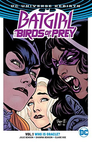 Batgirl And The Birds Of Prey Vol. 1: Who Is Oracle? (Rebirth)