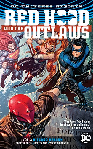 Red Hood and the Outlaws Vol. 3: Bizarro Reborn (Rebirth)