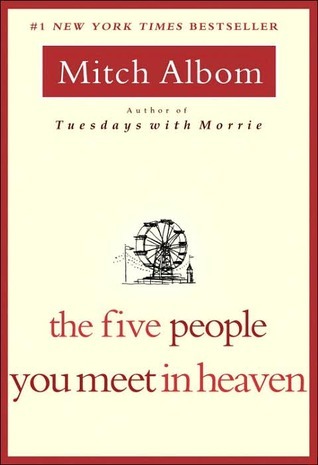 The Five People You Meet in Heaven International Edition: A Fable