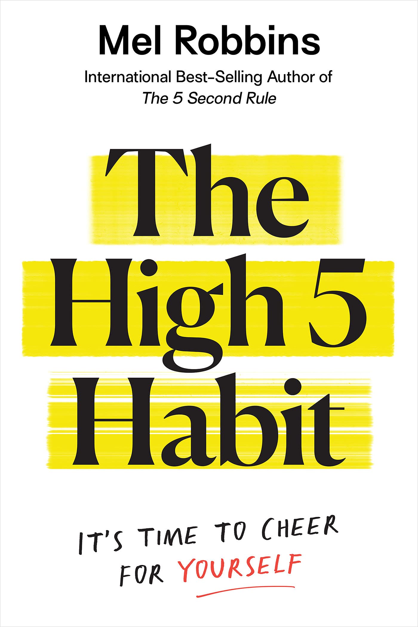 The High 5 Habit: Take Control of Your Life With One Simple Habit