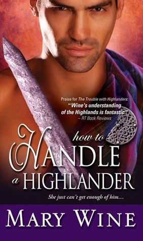 How to Handle a Highlander (The Sutherlands Scottish Historical Romance Series, 3, Band 6)