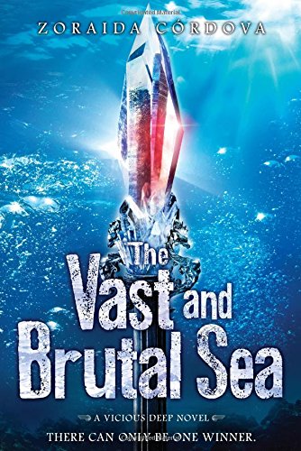 The Vast and Brutal Sea (The Vicious Deep, Band 3)