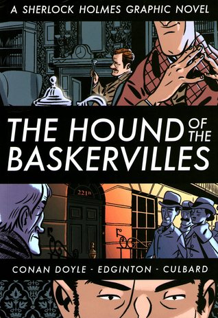 The Hound of the Baskervilles: A Sherlock Holmes Graphic Novel