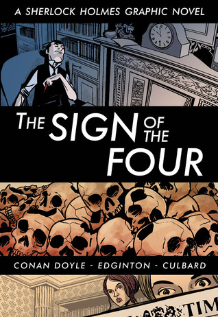 The Sign of the Four: A Sherlock Holmes Graphic Novel