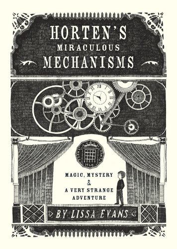 Horten's Miraculous Mechanisms: Magic, Mystery, & a Very Strange Adventure