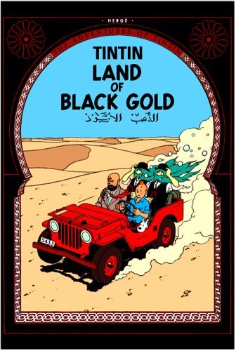 Land of Black Gold: The Official Classic Children’s Illustrated Mystery Adventure Series (The Adventures of Tintin)