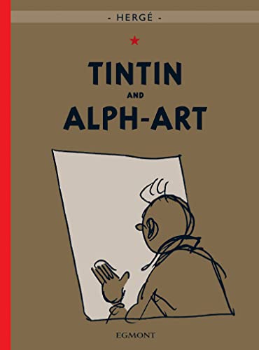 Herge: Tintin and Alph-Art: Tintin's last adventure (Adventures of Tintin (Hardcover))