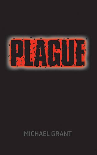 Plague: It's a world without adults, and normal has crashed and burned ... (Gone)