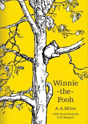 Winnie-the-Pooh: The original, timeless and definitive version of the Pooh story created by A.A.Milne and E.H.Shepard. An ideal gift for children and adults. (Winnie-the-Pooh – Classic Editions)