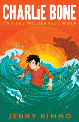 Nimmo, J: Charlie Bone and the Wilderness Wolf