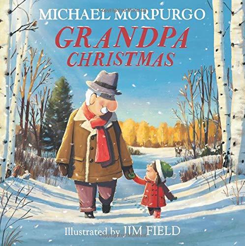 Grandpa Christmas: A gloriously feel-good children’s illustrated picture book with a hopeful environmental message - perfect family reading this Christmas!