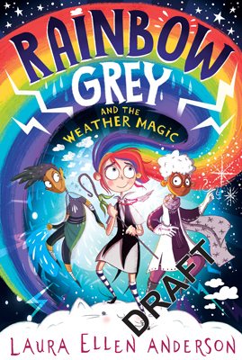 Rainbow Grey: Discover a magical new world for young readers in 2021 from the bestselling author of Amelia Fang! (Rainbow Grey Series)