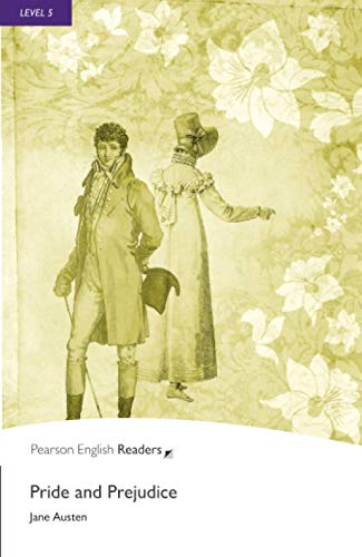Level 5: Pride and Prejudice: Simplified. Text in English. Upper Intermediate. Niveau B2 (Pearson English Graded Readers)