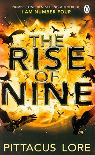 The Rise of Nine: Lorien Legacies Book 3 (The Lorien Legacies)