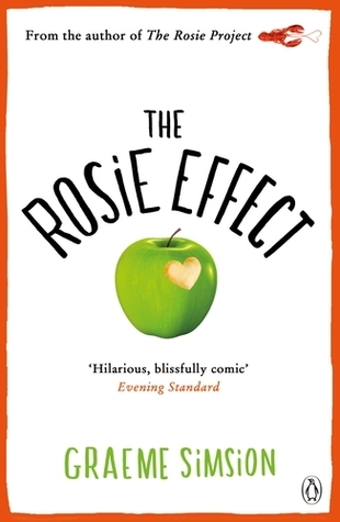 The Rosie Effect: The hilarious and uplifting romantic comedy from the million-copy bestselling series (The Rosie Project Series, 2, Band 2)