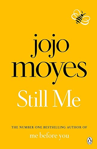 Still Me: Discover the love story that captured 21 million hearts (Me Before You, 3)