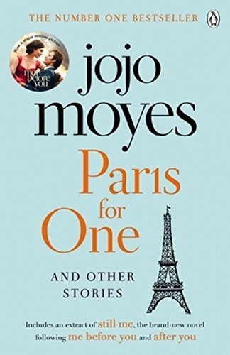 Paris for One and Other Stories: Discover the author of Me Before You, the love story that captured a million hearts