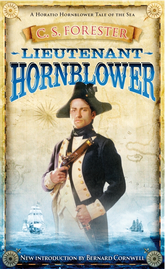 Lieutenant Hornblower: A Horation Hornblower Tale of the Sea. New Introduction by Bernard Cornwell (A Horatio Hornblower Tale of the Sea, 2, Band 2)