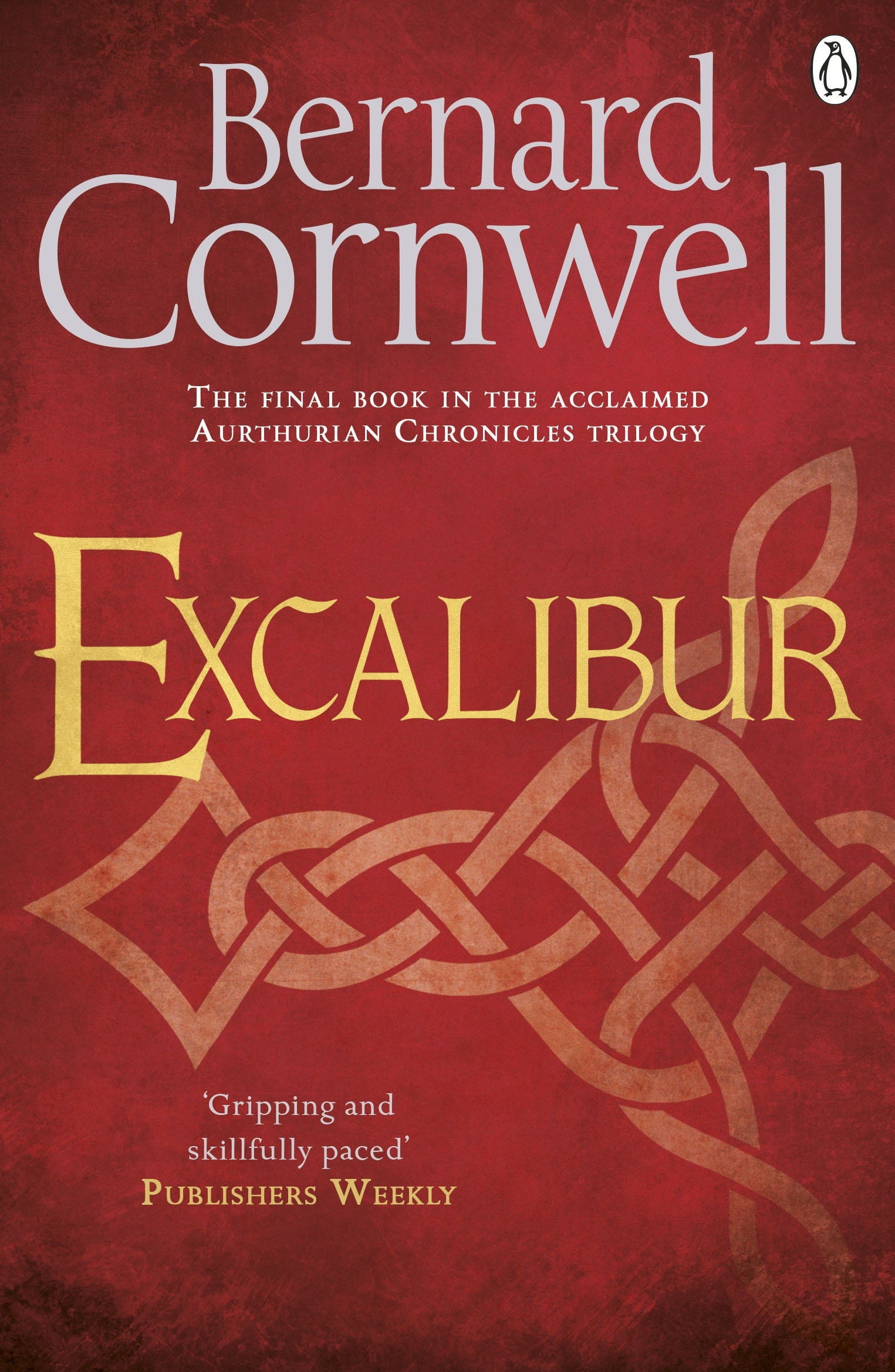 Excalibur: A Novel of Arthur (Warlord Chronicles, 3, Band 3)