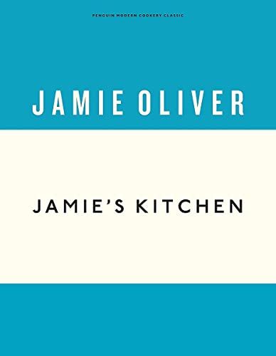 Jamie's Kitchen: Jamie Oliver (Anniversary Editions, 4)