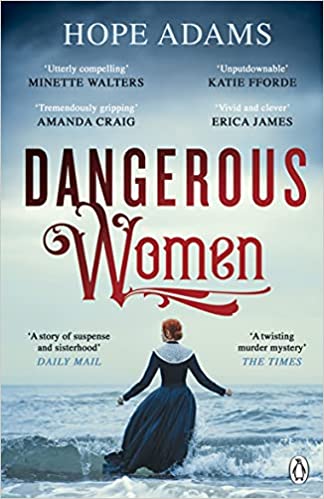 Dangerous Women: The Compelling and Beautifully Written Mystery About Friendship, Secrets and Redemption
