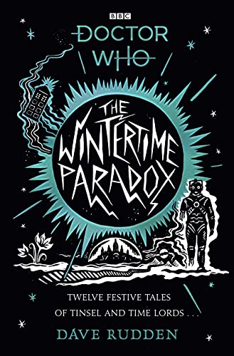 The Wintertime Paradox: Festive Stories from the World of Doctor Who