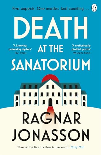 Death at the Sanatorium: The cosy, gripping mystery from the Sunday Times bestseller