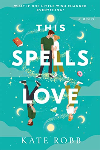 This Spells Love: An utterly spellbinding rom-com for fans of The Dead Romantics and The Do-Over