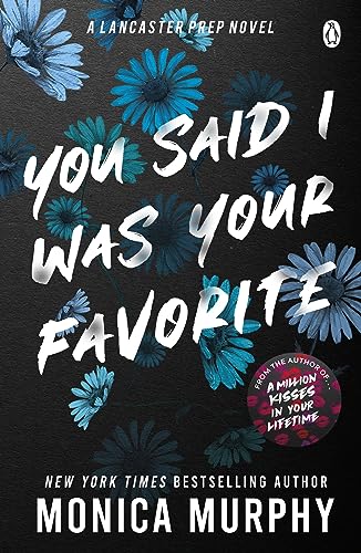 You Said I Was Your Favorite: The exciting next instalment in The Lancaster Prep series! (Lancaster Prep, 5, Band 5)