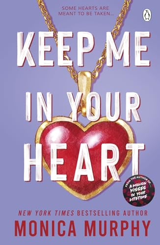 Keep Me In Your Heart: Monica Murphy (Lancaster Prep, 8)