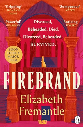 Firebrand: Previously published as Queen’s Gambit, now a major feature film starring Alicia Vikander and Jude Law