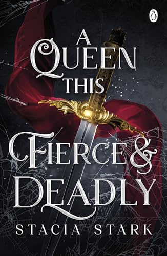 A Queen This Fierce and Deadly: The explosive final instalment in the enchanting slow burn romantasy series (Kingdom of Lies, 4, Band 4)