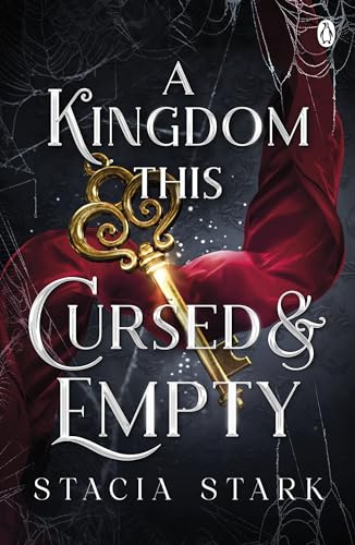 A Kingdom This Cursed and Empty: The enchanting slow burn romantasy series for fans of Raven Kennedy . . . (Kingdom of Lies, 2, Band 2)