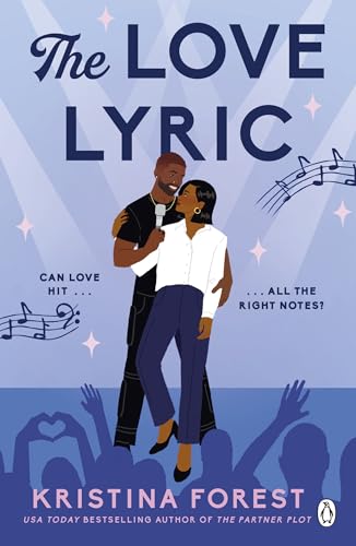 The Love Lyric: Where stardom meets real life - an unforgettable opposites-attract romance