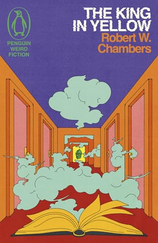 The King in Yellow: by Robert W. Chambers (Weird Fiction)
