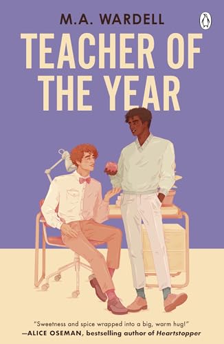 Teacher of the Year: A Feel-Good LGBTQ+ Romance About Love, Lessons, and Starting Over