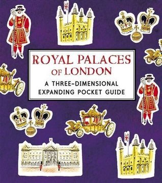 Royal Palaces of London: A Three-Dimensional Expanding Pocket Guide (City Skylines)