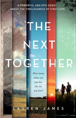 The Next Together: How many times can you lose the one you love?