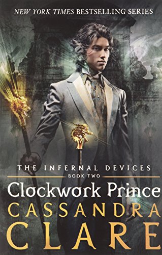 The Infernal Devices - Clockwork Princess