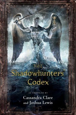 The Shadowhunter's Codex: The Infernal Devices (The Mortal Instruments)