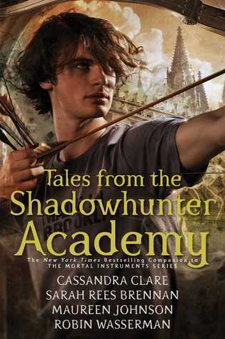 Tales from the Shadowhunter Academy: The Mortal Instruments