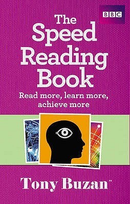 The Speed Reading Book: Read More, Learn More, Achieve More