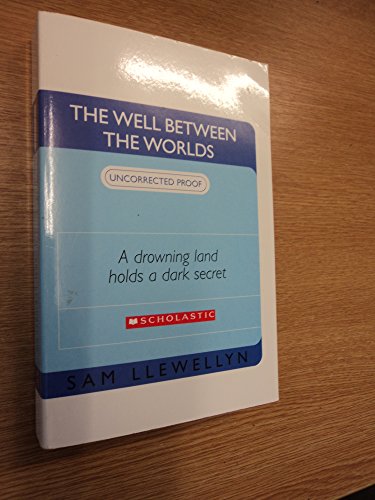 The Well Between The Worlds: One Sword Could Save The World (Monsters of Lyonesse, Band 1)
