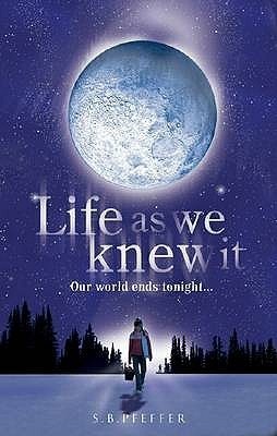 Life as We Knew it: Our world ends tonight . . .. Winner of the Jugendbuchpreis Buxtehuder Bulle 2010 (Last Survivors, Band 17)