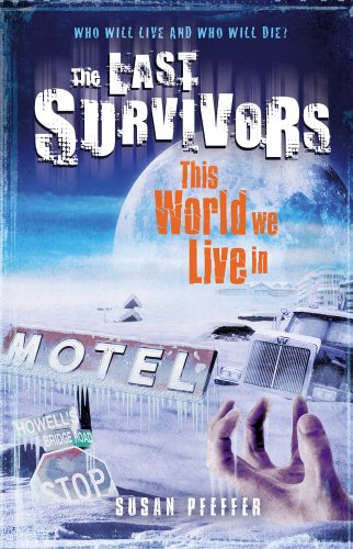 Last Survivors: #3 This World We Live in