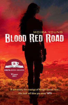 Blood Red Road: Winner of the Costa Children's Book Award 2011